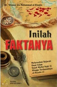 Inilah Faktanya; Meluruskan Sejarah Umat Islam Sejak Wafat Nabi saw HIngga Terbunuhnya Al-Husain a.s.