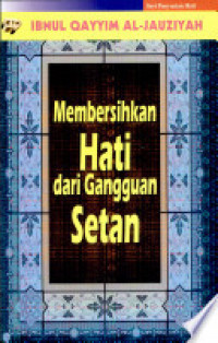 Membersihkan Hati dari Gangguan Setan