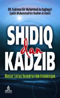 Shidiq dan Kadzib; Ulasan Tuntas Kejujuran dan Kebohongan