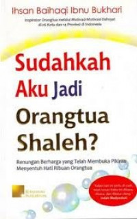 Sudahkah Aku Jadi Orangtua Shaleh?