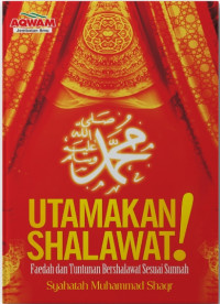 Utamakan Shalawat! Faedah dan Tuntunan Bershalawat Sesuai Sunnah