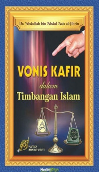 Vonis Kafir dalam Timbangan Islam