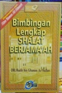 Bimbingan Lengkap Shalat Berjamaah