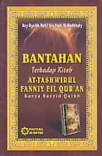 Bantahan Terhadap Kitab At-Tashwirul Fanniy fil Qur'an