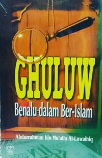 Ghuluw Benalu dalam Ber-Islam